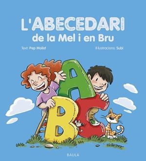 L'abecedari de la Mel i en Bru | 9788447954513 | Pep Molist ; Subi