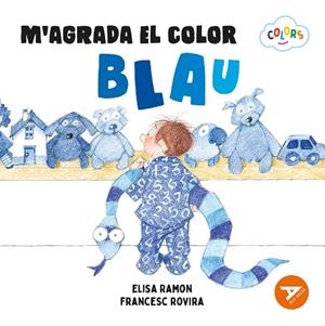 M'agrada el color blau | 9788447955190 | Elisa Ramon ; Francesc Rovira