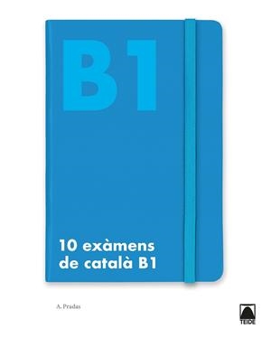 10 exàmens de català B1 | 9788430734504 | Albert Pradas Casas