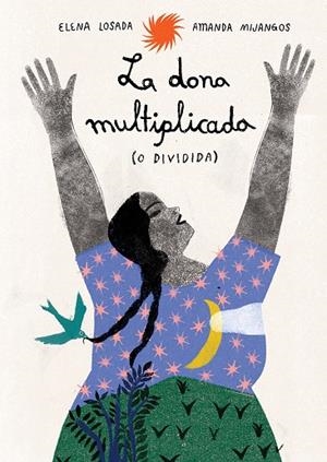 La dona multiplicada (o dividida) | 9791399036855 | Elena Losada ; Amanda Mijangos