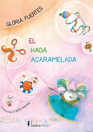 El hada acaramelada | 9788416830824 | Gloria Fuertes ; Rocío Martínez