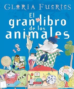 El gran libro de los animales | 9788430587551 | Gloria Fuertes