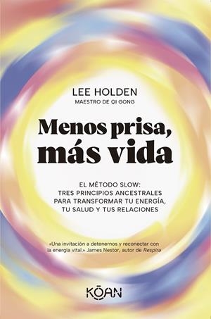 Menos prisa, más vida | 9788410358331 | Lee Holden