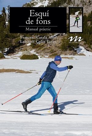 Esquí de fons : manual pràctic | 9788413565224 | Francesc Català Alòs ; Lambert Colás Torán