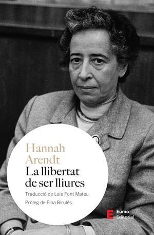 La llibertat de ser lliures | 9788497668835 | Hannah Arendt