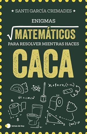 Enigmas matemáticos para resolver mientras haces caca | 9791387869373 | Santi García Cremades