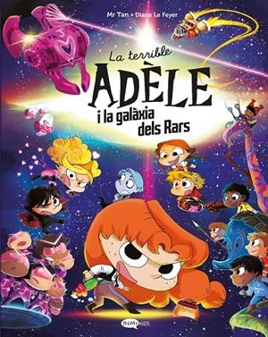 La terrible Adèle i la galàxia dels rars | 9791387744106 | Mr. Tan ; Diane Le Feyer