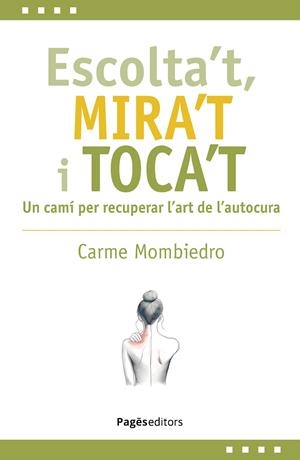 Escolta't, mira't i toca't | 9788413036731 | Carme Mombiedro de Castellarnau