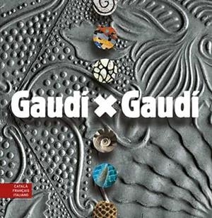 Gaudí X Gaudí (català - francès - italià) | 9788410127777