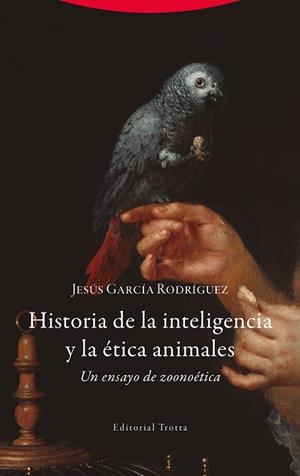 Historia de la inteligencia y la ética animales | 9788413643052 | Jesús García Rodríguez