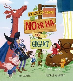 En aquest conte no hi ha cap gegant | 9788491458470 | Lou Carter ; Deborah Allwright