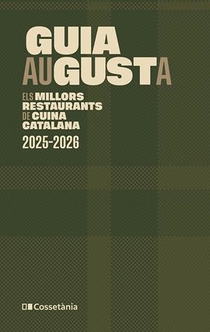 Guia Augusta : els millors restaurants de cuina catalana 2025-2026 | 9788413565385