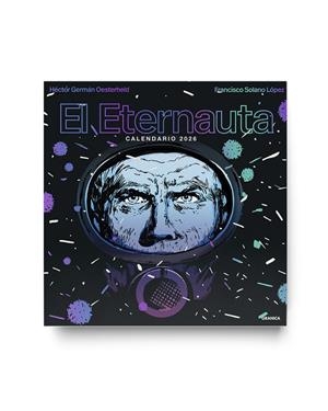 Calendario 2026 : El Eternauta | 9786316693488 | Héctor Oesterheld