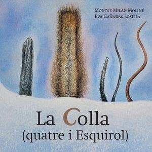 La Colla : (quatre i Esquirol) | 9791399061161 | Montse Milan Moliné ; Eva Cañadas Losilla