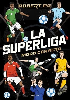 La SuperLiga : modo carrera | 9788410298262 | Robert PG
