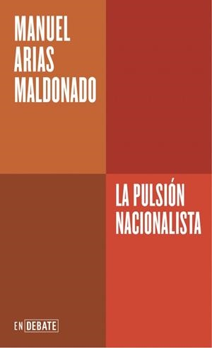 La pulsión nacionalista | 9788410433717 | Manuel Arias Maldonado