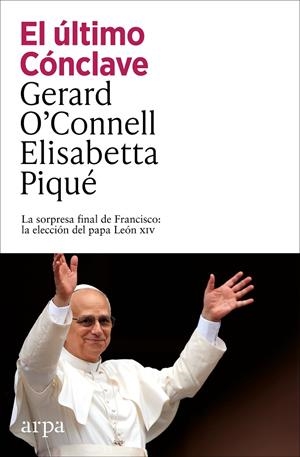 El último Cónclave | 9791387833152 | Gerard O’Connell ; Elisabetta Piqué