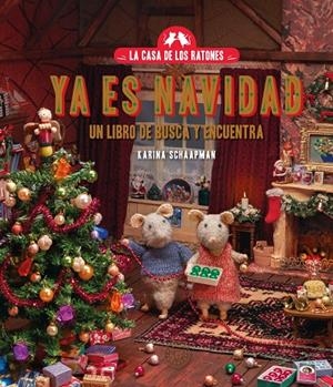 La casa de los ratones : Ya es Navidad | 9788410323070 | Karina Schaapman