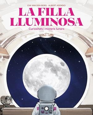 La filla lluminosa | 9788410090804 | Eva van den Berg ; Albert Asensio