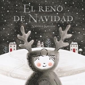 El reno de Navidad | 9788448862343 | Nicola Killen