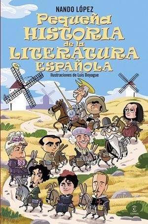 Pequeña historia de la literatura española | 9788467079371 | Nando López ; Luis Doyague