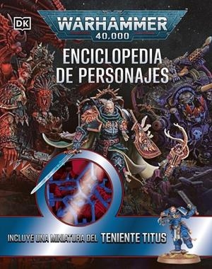 Warhammer 40.000 Enciclopedia de personajes (+ miniatura) | 9780241794302