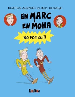 En Marc i en Moha : No fotis!!! | 9791387718176 | Kim Fupz Aakeson ; Rasmus Bregnjoi
