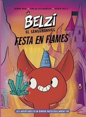 Festa en flames (Belzi, el sensebanyes; 3) | 9788426149602 | Gemma Brie ; Vincas Richardson ; Ingrid Valls