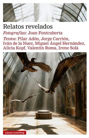 Relatos revelados | 9791387605612 | Joan Fontcuberta ; P. Adón ; J. Carrión ; I. de la Nuez ; M.A. Hernández ; Alicia Kopf ; V. Roma ; I