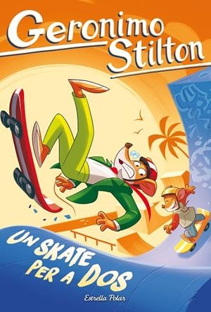 Un skate per a dos | 9791387782894 | Geronimo Stilton