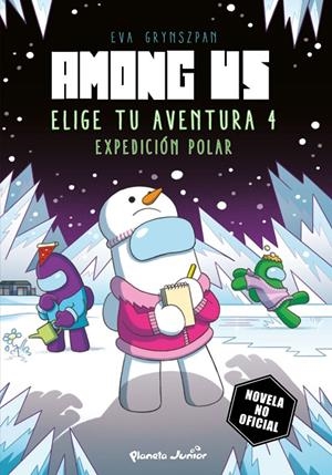 Among Us : Expedición polar (Elige tu aventura; 4) | 9788408310662 | Eva Grynszpan