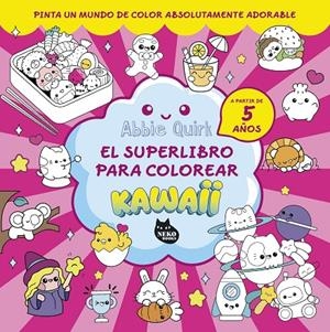 El superlibro para colorear kawaii | 9788410427150 | Abbie Quirk