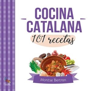 Cocina catalana : 101 recetas | 9788410046757 | Montse Bertran