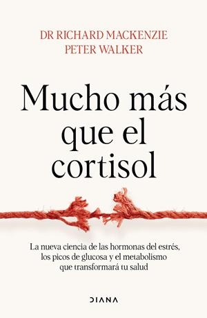 Mucho más que el cortisol | 9788411192811 | Richard Mackenzie ; Peter Walker