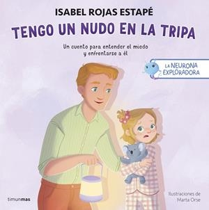 Tengo un nudo en la tripa (La neurona exploradora) | 9788408311393 | Isabel Rojas Estapé ; Marta Orse