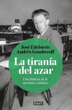 La tiranía del azar | 9788410433656 | José Edelstein ; Andrés Gomberoff