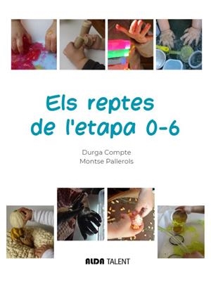 Els reptes de l'etapa 0-6 | 9788410123090 | Durga Compte ; Montse Pallerols