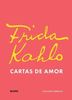 Frida Khalo : Cartas de amor | 9788410469778 | Frida Khalo ; Suzanne Barbezat