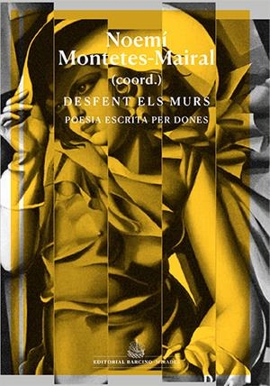 Desfent els murs | 9788416726523 | Noemí Montetes-Mairal y Laburta ; M. Àngels Cabré ; Àngels Marzo ; Iratxe Retolaza ; Miriam Reyes