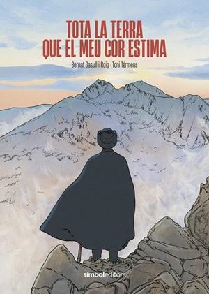 Tota la terra que el meu cor estima | 9788418696589 | Bernat Gasull i Roig ; Toni Térmens