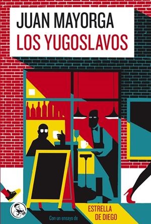 Los yugoslavos | 9788418782770 | Juan Mayorga