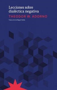 Lecciones sobre dialéctica negativa | 9789877122077 | Theodor W. Adorno