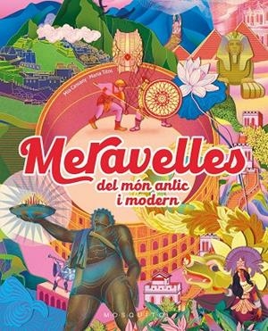 Meravelles del món antic i modern | 9788410417236 | Mia Cassany ; María Titos