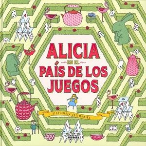 Alicia en el País de los Juegos | 9788467774047 | Aleksandra Artymowska