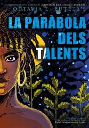 La paràbola dels talents | 9788410254244 | Octavia E. Butler ; Damian Duffy ; John Jennings ; David Brame