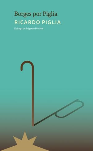 Borges por Piglia | 9788412935554 | Ricardo Piglia