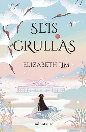 Seis grullas | 9788445012956 | Elizabeth Lim