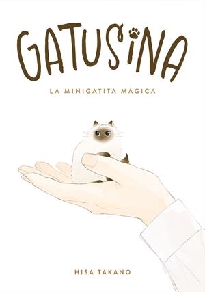 Gatusina : la minigatita mágica | 9788418739873 | Hisa Takano
