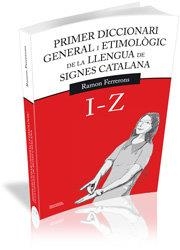 Primer diccionari general i etimològic de la llengua de signes catalana 2 | 9788499841151 | Ramon Ferrerons Ruiz