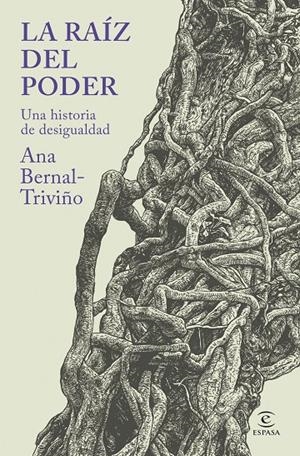 La raíz del poder | 9788467079395 | Ana Bernal Triviño